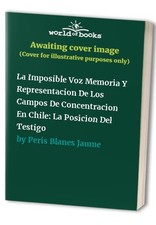 La Imposible Voz Memoria Y Represen..., Peris Blanes Ja
