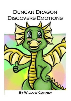 Duncan Dragon Discovers Emotions, Carney, Willow Rose
