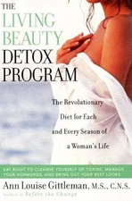 Living Beauty Detox Program : The Revolutionary Diet for Each and Every Seaso...