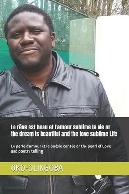 Le rve est beau et l'amour sublime la vie or the dream is beautiful and the love