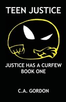 CA Gordon | Teen Justice | Taschenbuch | Englisch (2023) | Teen Justice