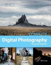COMPLETE DIGITAL PHOTOGRAPHY By Ben Long  BRAND NEW 