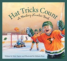 HAT TRICK COUNTS: A Hockey Counting Book., Napier, Matt
