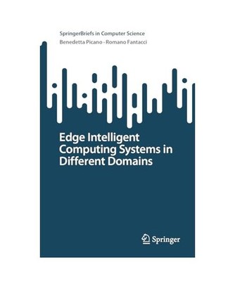 Edge Intelligent Computing Systems in Different Domains, Picano, Benedetta