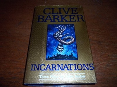 Incarnations: Three Plays, Barker, Clive