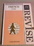 Revise French: Complete Revision Course for G.C.S.E. (Letts Study Aid), Richards