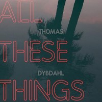 Thomas Dybdahl - All These Things - Cd - G3Z