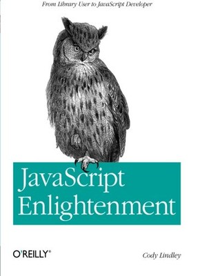 JavaScript Enlightenment: From Library User to JavaScript Develo