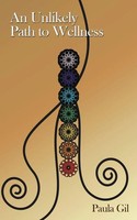 An Unlikely Path To Wellness Paula Gil Taschenbuch Kartoniert / Broschiert 2012