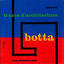 Traces darchitecture, Botta - Jean Petit, Mar...