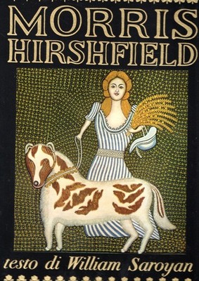 Saroyan, William. Morris Hirshfield