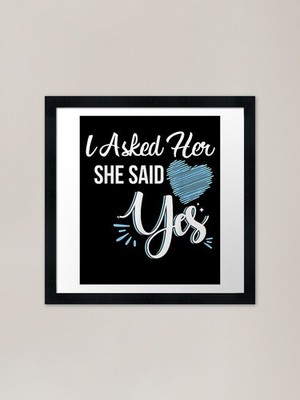 I Asked Her She Said Yes Romantic C Gerahmtes Wandbild Poster Leinwanddruck Bild