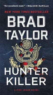 Brad Taylor Hunter Killer (Paperback) Pike Logan