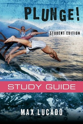 The Plunge! Come Thirsty Student Edition (Study Guide) Max Lucado (u. a.) Buch