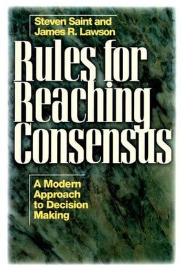 Rules for Reaching Consensus by Steven Saint, James R. Lawson - 9780893842567