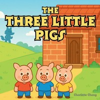Charlotte Chang | The Three Little Pigs | Taschenbuch | Englisch (2025)
