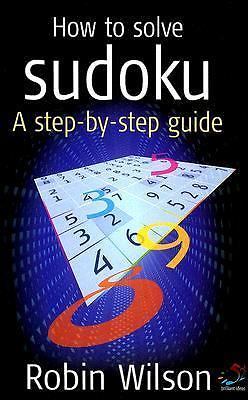 How to Solve Sudoku: A Step-by-Step Guide by Robin Wilson
