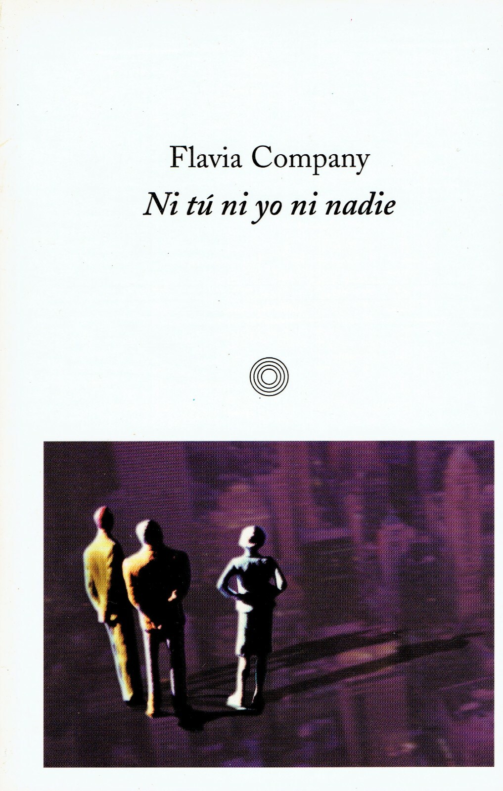 NI TÚ NI YO NI NADIE – Flavia Company – ISBN 84-7669-561-6