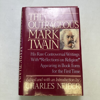 Outrageous Mark Twain : Some Lesser-Known but Extraordinary Works with...
