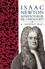 Isaac Newton : Adventurer in Thought Hardcover A. Rupert Hall