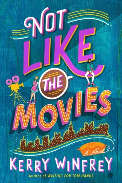 Not Like the Movies by Kerry Winfrey (Paperback Book)