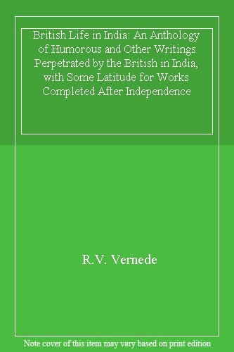 British Life in India: An Anthology of Humorous and Other Writings .0195634861