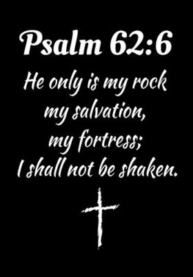 Psalm 62:6: Fill your life with Vibrant Faith & Fervent Prayer 9781688418080-,