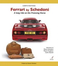 Ferrari von Schedoni. A long ride on the Prancing Horse - [Edizioni Artstampa]