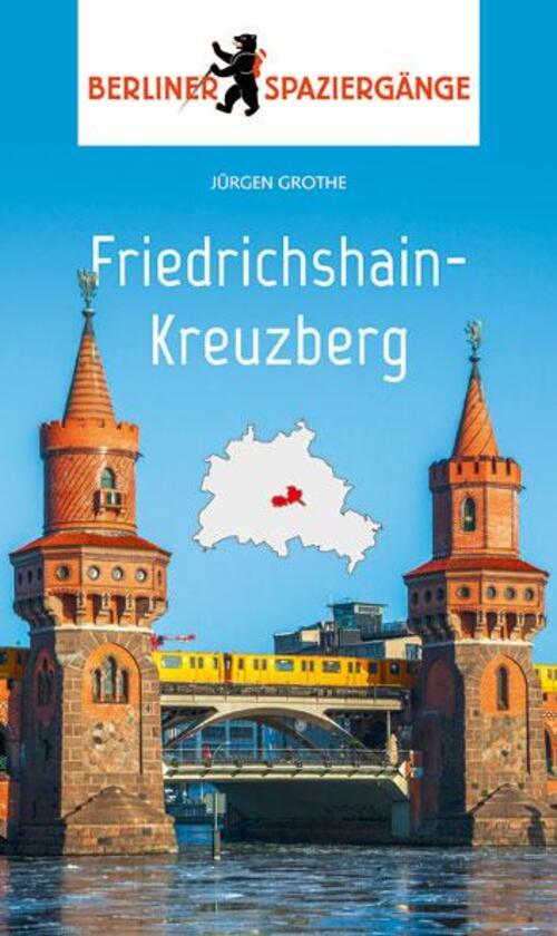 Thumbnail - Friedrichshain-kreuzberg | Berliner Spaziergänge | Jürgen Grothe (u.