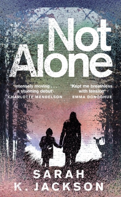 Not Alone by Sarah K Jackson (Hardback Book)