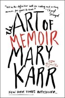 The Art Of Memoir, Mary Karr