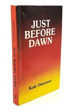 Kole Omotoso / Just Before Dawn -- inscribed to Nigerian musicologist Signed 1st