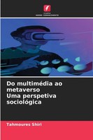 Tahmoures Shiri | Do MultiméDia Ao Metaverso Uma Perspetiva SociolóGica | Buch