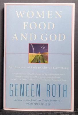 Women Food and God Geneen Roth 2010 HC Self Help Spirituality Eating Habits