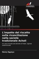 Henry Egyeyu | L'impatto Del Riscatto Sulla Riconciliazione Nella Società...