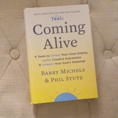 Coming Alive by Barry Michels & Phil Stutz (Self-Help, The Tools Series, Paperb 