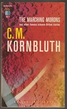 C M Kornbluth / The Marching Morons 1st Edition 1959