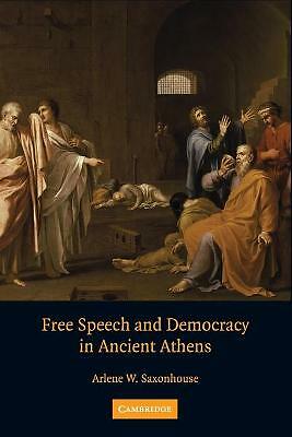 Free Speech and Democracy in Ancient Athens Saxonhouse Paperback 9780521721585