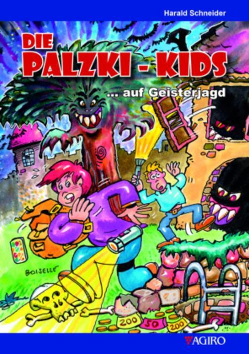 Harald Schneider / Die Palzki-kids ... Auf Geisterjagd9783946587316