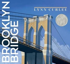 Brooklyn Bridge (Lynn Curlee W - GOOD