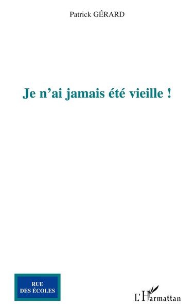 Patrick Gerard | Je N'ai Jamais éTé Vieille ! | Taschenbuch | FranzöSisch (2020)-image