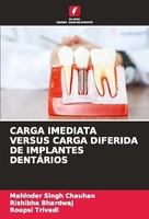 Carga Imediata Versus Carga Diferida De Implantes DentÁRios Mahinder Singh Chauh