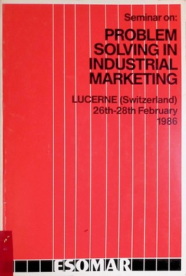 How Research is Used to Solve Industrial Marketing Problems: An International In