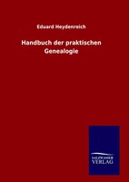 Eduard Heydenreich | Handbuch Der Praktischen Genealogie | Buch | Deutsch (2016)