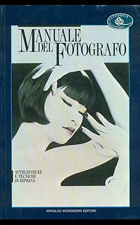 MANUALE DEL FOTOGRAFO FOTOGRAFIA AA.VV. MONDADORI 1994 - Foto 2 di 2
