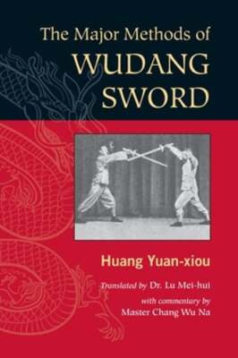 The Major Methods of Wudang Sword by Huang Yuan Xiou: Used