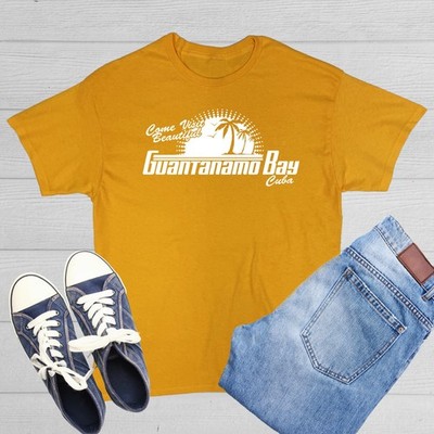Come Visit Beautiful Guantanamo Sarcastic Humor Graphic Novelty Funny T Shirt