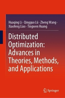 Distributed Optimization: Advances in Theories, Methods, and ... - 9789811561085