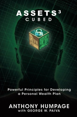 Assets Cubed: Powerful Principles for Developing a Personal Weal