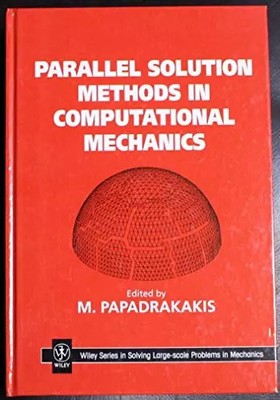 Parallele Lösungsmethoden in der Computermechanik, Manolis Papadrakakis